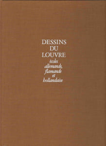 Dessins du Louvre. Écoles allemande, flamande, hollandaise..