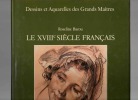 Dessins et aquarelles des grands maîtres. Le XVIIIè siècle français.. BACOU Roseline