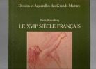 Dessins et aquarelles des grands maîtres. Le XVIIè siècle français.. ROSENBERG Pierre