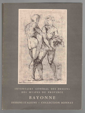 Inventaire général des dessins des Musées de province. BAYONNE. Dessins italiens. Collection Bonnat.. BEAN Jacob