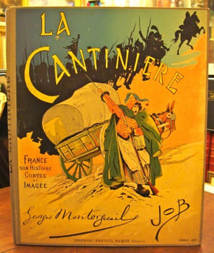 La cantinière. France son histoire contée et imagée.. MONTORGUEIL georges