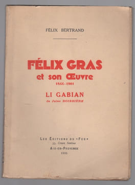Félix Gras et son œuvre. Li Gabian de Jules Boissière.. BERTRAND Félix