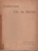 Catalogue des tableaux modernes et aquarelles. Collection Ch. De Bériot