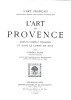 L'art en Provence dans le Comtat venaissin et dans le comté de Nice.. DORÉ Robert