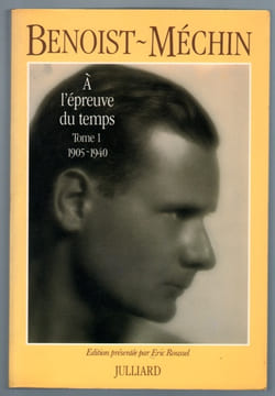 À l'épreuve du temps. BENOIST-MÉCHIN