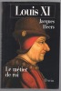 Louis XI le métier de Roi. HEERS Jacques