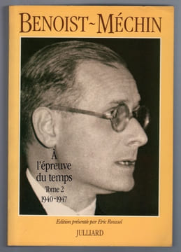 À l'épreuve du temps. BENOIST-MÉCHIN