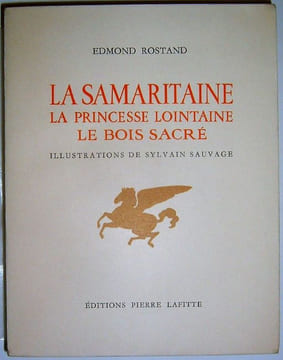 La Samaritaine. La Princesse Lointaine. Le Bois Sacré. Illustrations de Sylvain Sauvage. Bandeaux et culs-de-lampe décoratifs de Sylvain Sauvage, ...