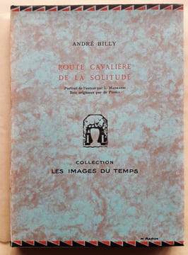 Route cavalière de la solitude. Portrait de l'auteur par L. Madrassi. Bois originaux par de Pidoll.. BILLY (André).