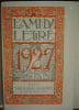 L'Ami du Lettr&eacute;.  Ann&eacute;e litt&eacute;raire et artistique pour 1927.. BIBLIOPHILIE.