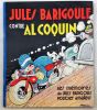 Jules Barigoule contre Al Coquin. Les mémoires de Jules Barigoule détective amateur.. MARIJAC. 