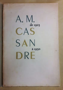 Exposition A.M. Cassandre. Théâtre. Affiches. Arts graphiques. Peinture décorative de 1925 à 1950. Préface de Bernard Champigneulle. Ornée d'une lithographie originale de l'artiste.
