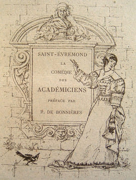 Les Académiciens. Comédie. Etude par Robert de Bonnières. . SAINT-EVREMOND.