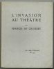 L'invasion au théâtre.. CROISSET (Francis de). 