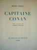 Capitaine Conan. Bois gravés de André Collot.. VERCEL (André).