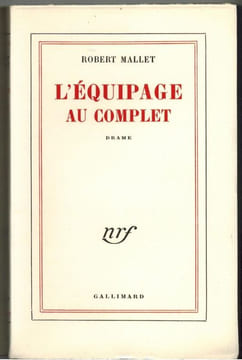 L'équipage au complet. Drame. . MALLET (Robert).