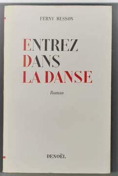 Entrez dans la danse. Roman. . BESSON (Ferny).