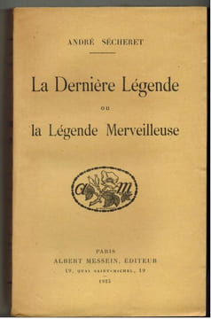 La Dernière Légende ou la Légende Merveilleuse.. SECHERET (André).