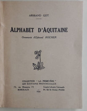 Alphabet d'Aquitaine. Ornements d'Edmond Rocher.. GOT (Armand).