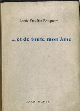 ... et de toute mon âme. . ROUQUETTE (Louis-Frédéric).
