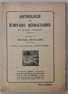 Anthologie des écrivains réfractaires de langue française. Orné de 8 linos gravées par Albert Daenens.