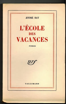L'école des vacances. Roman. . BAY (André).