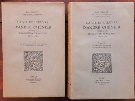 La vie et l'oeuvre d'André Chénier jusqu'à la Révolution française 1762-1790. . DIMOFF (Paul).