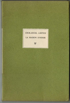 La Maison d'Herbe.. LOOTEN (Emmanuel).