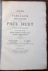 Catalogue des tableaux, esquisses, études , dessins de Paul Huet et se trouvant encore dans son Atelier dont la vente aura lieu Hôtel Drouot, Salles 8 & 9 les lundi et mardi 15 et 16 avril 1878.