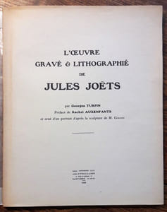 L'oeuvre gravé et lithographié de Jules Joëts. Préface de Rachel Auxenfants.