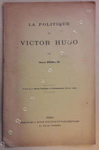 La politique de Victor Hugo. Extrait de la Revue Politique et Parlementaire ( Février 1902). 