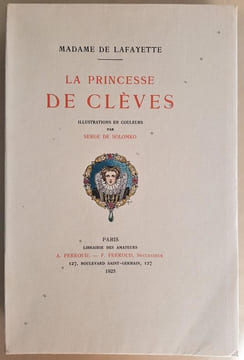 La Princesse de Clèves. Illustrations en couleurs de Serge de Solomko.. LAFAYETTE ( Madame de). 