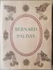 Bernard Palissy et son Ecole ( Collection Edouard de Rothschild ). Vue de Bernard Palissy par Germaine de Rothschild. L'art de Palissy et catalogue ...