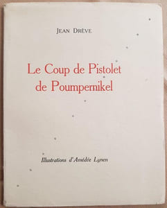 Le Coup de Pistolet de Poumpernikel. Illustrations d'Amédée Lynen.