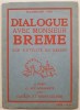 Dialogue avec M. Brême sur l' utilité du dessin.. VOX (Maximilien).