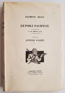 Le Poilu Pacifiste. Avec une préface de J.H. Rosny Ainé de l'Académie Goncourt. Bois originaux d'Antonio Galbez.