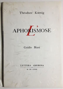 L'Aphorismose. Illustrée par trois gravures originales de Guido Biasi.