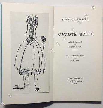 Auguste Bolte. Traduit de l'allemand par Robert Valançay. Avec un portrait de l'héroine par Max Ernst.. SCHWITTERS (Kurt).