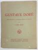 Gustave Doré. Bibliographie et catalogue complet de l'Oeuvre.. DEZE (Louis). 