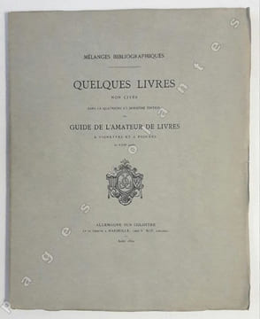 Quelques livres non cités dans la quatrième et dernière édition du guide de l'Amateur de livres à vignettes et à figures du XVIIIe siècle.. ...