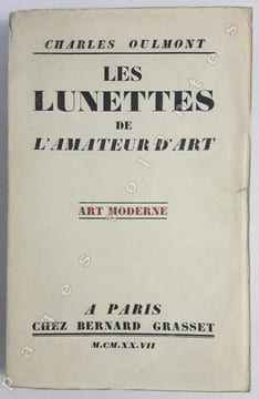 Les lunettes de l'amateur d'art. Art moderne. . OULMONT (Charles).