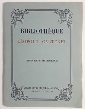 Bibliothèque Léopold Carteret éditeur d'Art, libraire-expert.  Livres illustrés modernes. Vente Hôtel Drouot les 26 et 27 avril 1949. . CARTERET ...