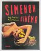 Simenon Cinéma. . TOUBIANA (Serge) et  SCHEPES (Michel). 