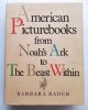 American Picturebooks from Noah's Ark to the Beast Within. . BADER (Barbara). 