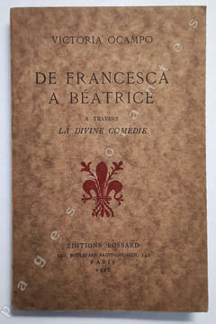 De Francesca à Béatrice à travers la Divine Comédie.. OCAMPO ( Victoria).