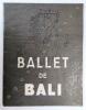  Théâtre  Marigny.  Pour la première fois en France Ballet de Bali avec Anak Agung Gede Mandera, Ni Gusti Raka et Sampih. . LIFAR (Serge). 