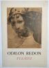 Du 28 Avril au 22 mai 1942 Exposition de Fusains d'Odilon Redon. Galerie de France, 3 Faubourg Saint-Honoré.. REDON (Odilon). 