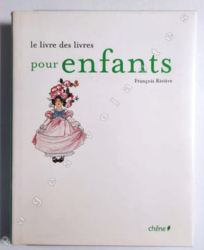 Le livre des livres pour enfants.. RIVIERE (François).