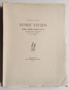 Renée Vivien. Femme Damnée, Femme Sauvée. Avec une bibliographie d'André Jaulme. Un portrait par Lévy-Dhurmer et un autographe.