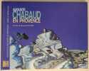 Auguste Chabaud en Provence.. PLASSE (Bernard). 